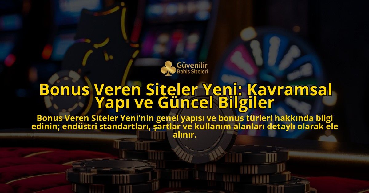 Bonus-Veren-Siteler-Yeni-Kavramsal-Yap-ve-Gncel-Bilgiler-overlay-1768566875.jpg