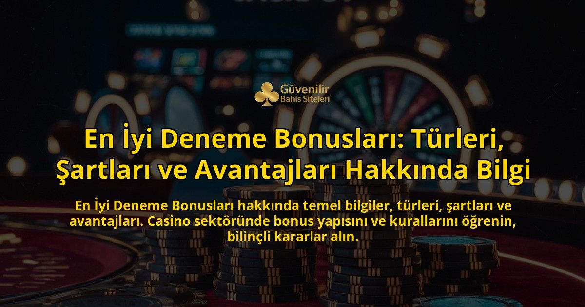 En-yi-Deneme-Bonuslar-Trleri-artlar-ve-Avantajlar-Hakknda-Bilgi-overlay-1768490810.jpg